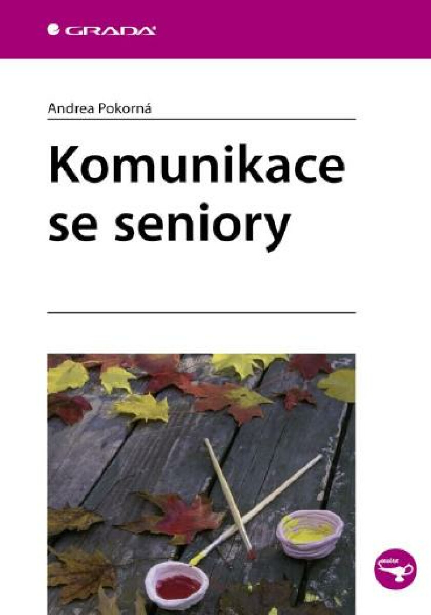 Komunikace se seniory - Andrea Pokorná