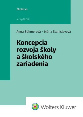 Koncepcia rozvoja školy a školského zariadenia koupíte na Knihydobrovsky.cz