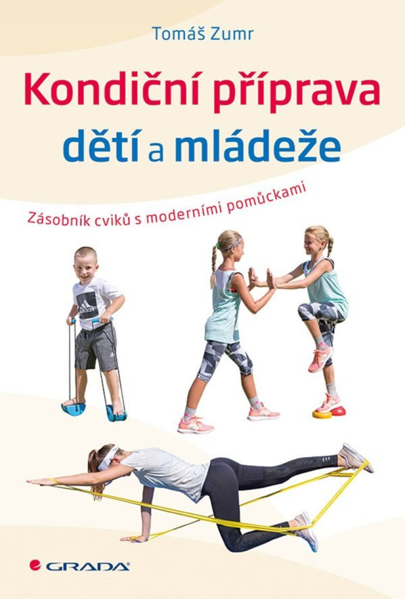Kniha Kondiční příprava dětí a mládeže - Zásobník cvičení s moderními pomůckami
