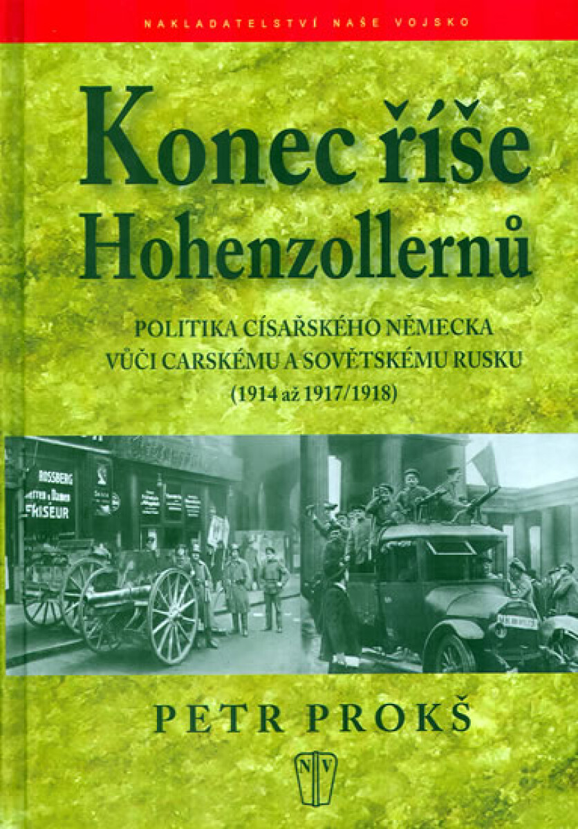 Konec říše Hohenzollernů koupíte na Knihydobrovsky.cz
