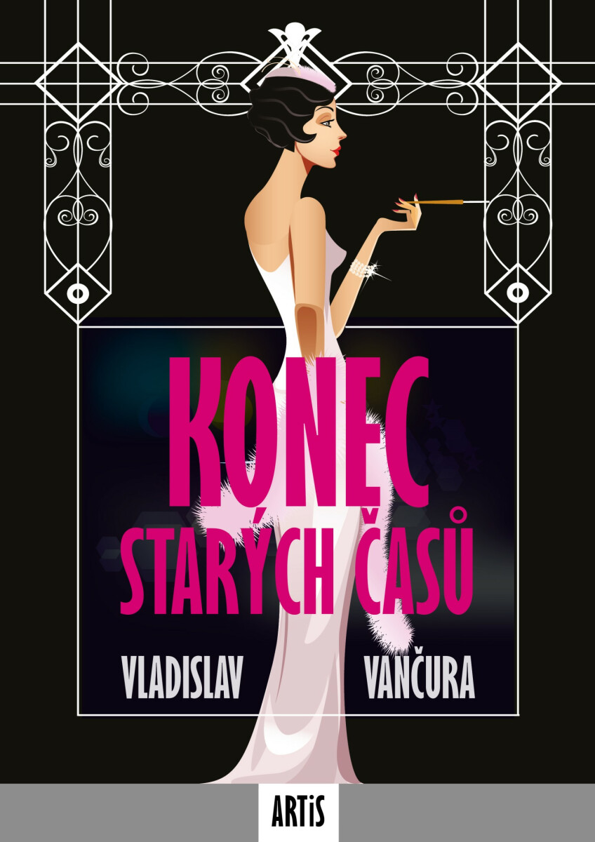 Konec starých časů - Vladislav Vančura