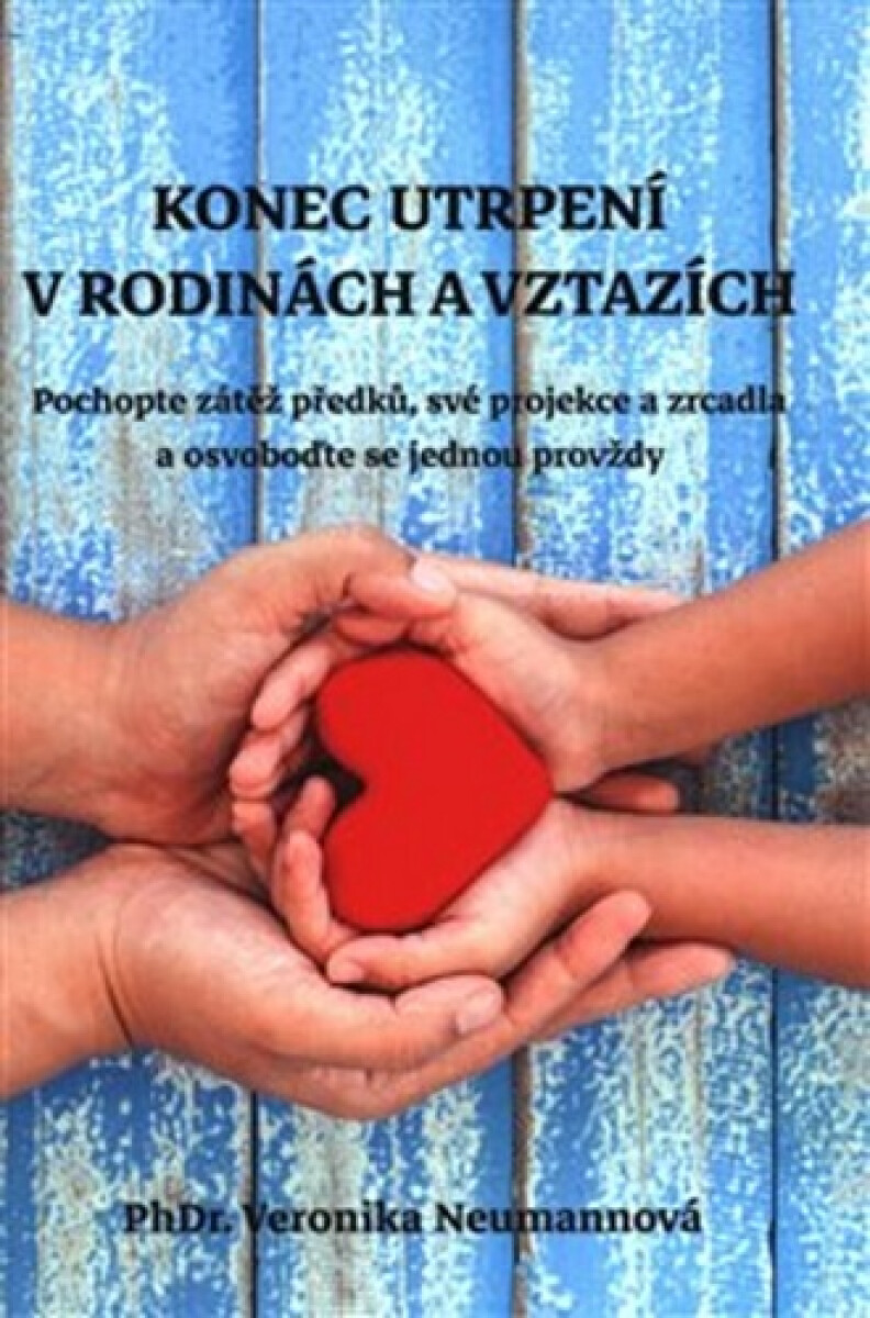 Konec utrpení v rodinách a vztazích. Pochopte zátěž předků, své projekce a zrcadla koupíte na Knihydobrovsky.cz