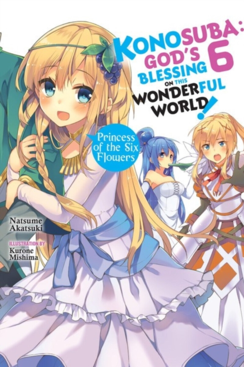 Kniha Konosuba: God's Blessing on This Wonderful World!, Vol. 6 (light novel)