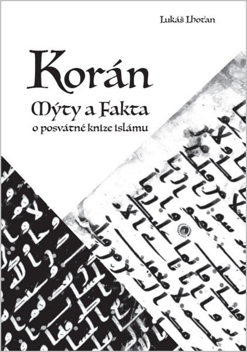 Korán – mýty a fakta o posvátné knize islámu