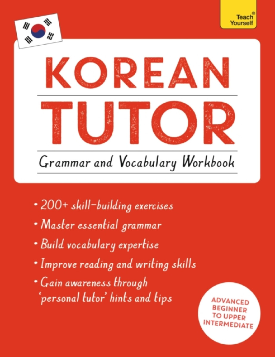 Kniha Korean Tutor: Grammar and Vocabulary Workbook (Learn Korean with Teach Yourself)