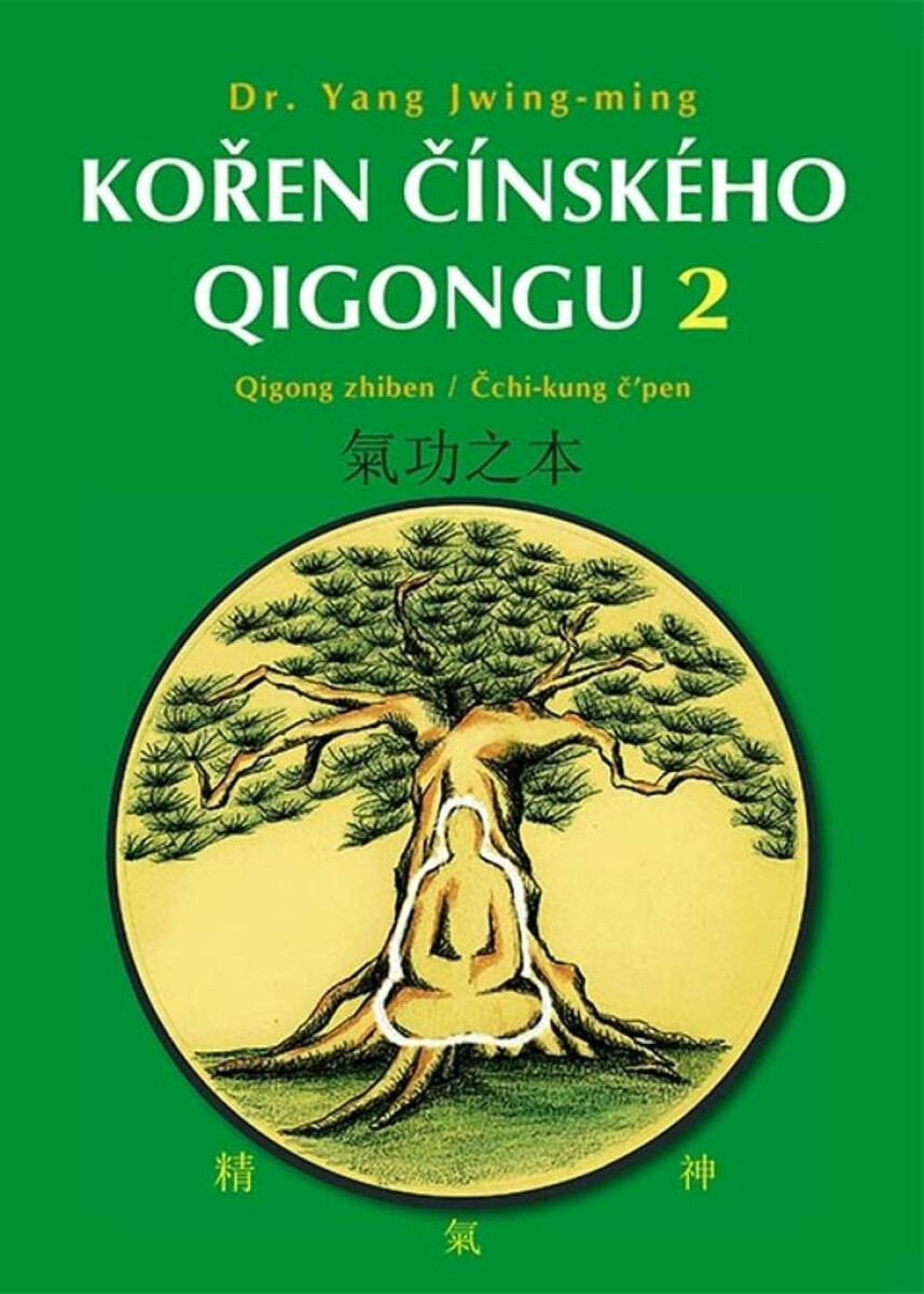 Kniha Kořen čínského Qigongu 2 - Qigong zhiben / Čchi-kung čpen