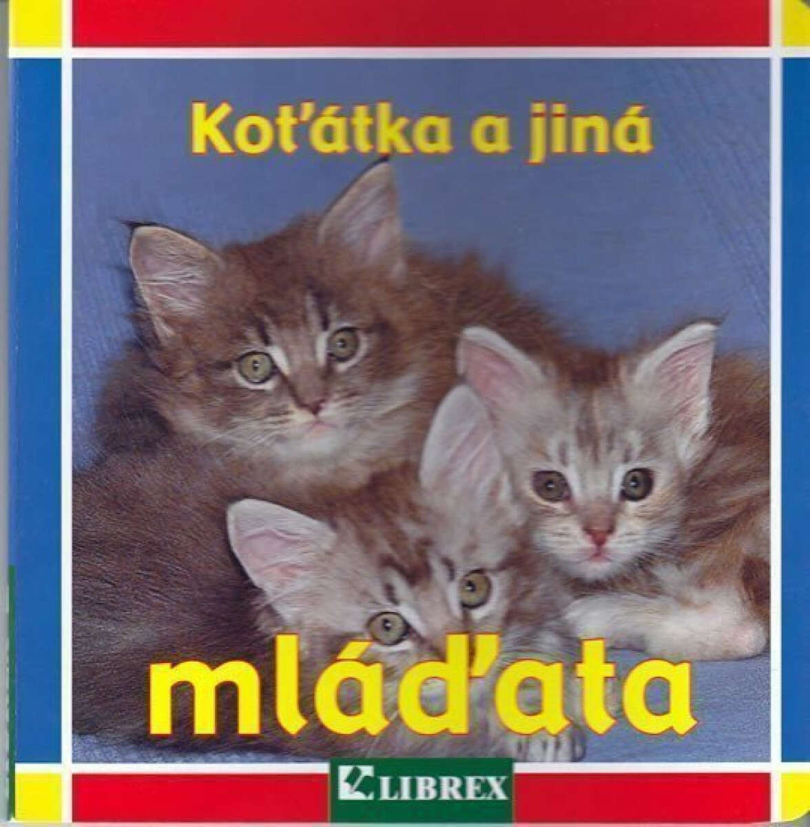 Kniha Koťátka a jiná mláďata