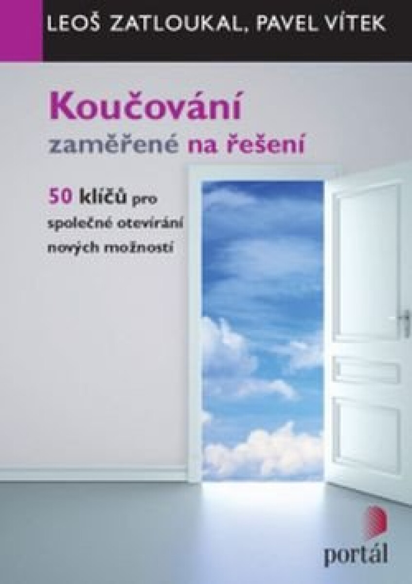Kniha Koučování zaměřené na řešení. 50 klíčů pro společné otevírání nových možností