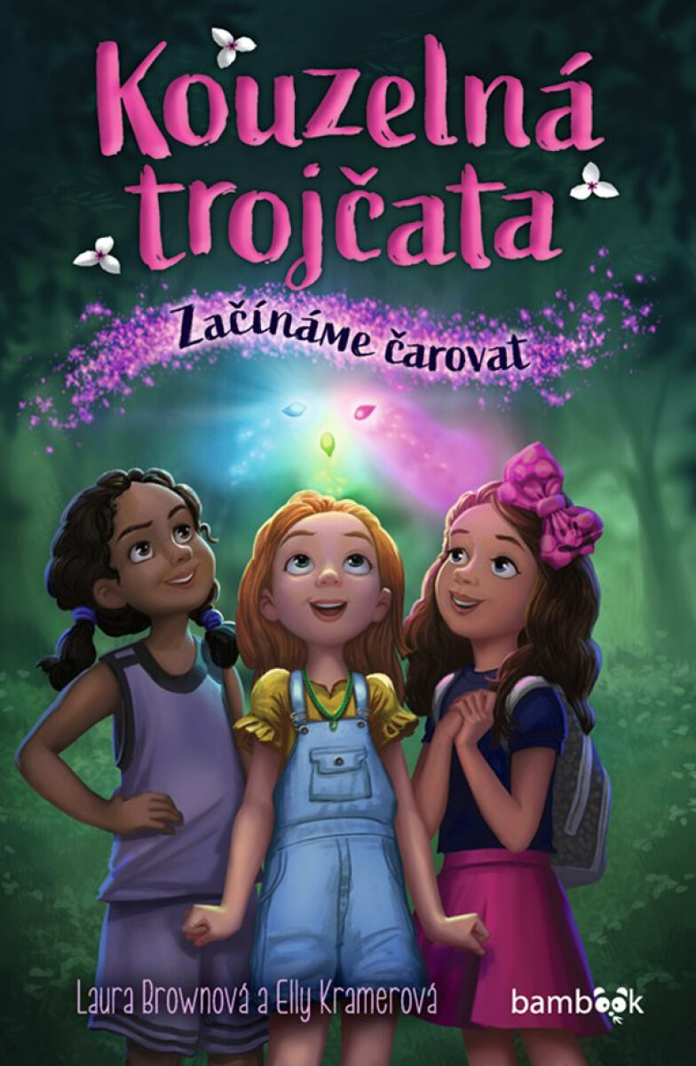 Kouzelná trojčata – Začínáme čarovat - Laura Brownová, Elly Kramerová