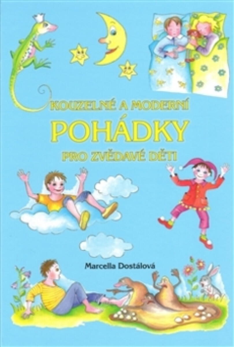 Kniha Kouzelné a moderní pohádky pro zvědavé děti