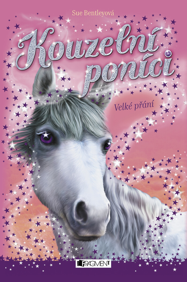 Kouzelní poníci - Velké přání - Sue Bentleyová