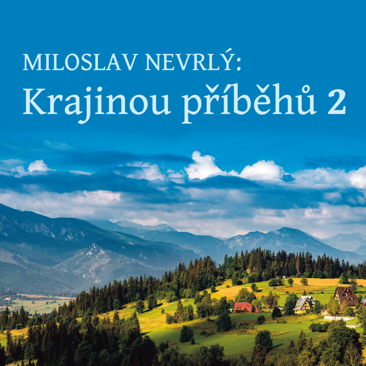 Levně Krajinou příběhů 2 - četba z Knihy o Jizerských horách - Miloslav Nevrlý - audiokniha