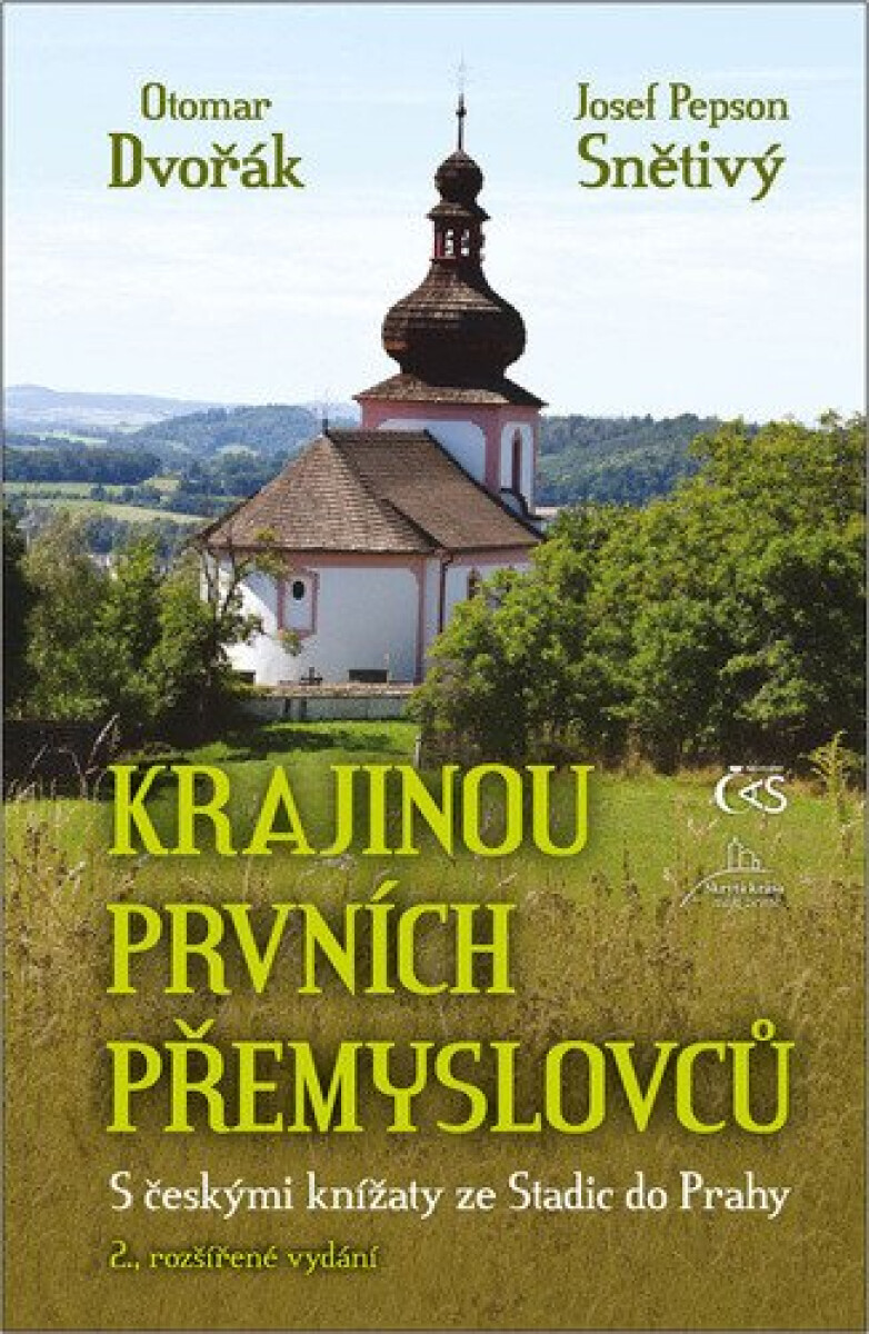 Kniha Krajinou prvních Přemyslovců - S českými knížaty ze Stadic do Prahy, 2. vydání