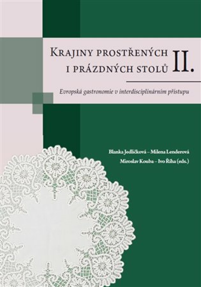 Kniha Krajiny prostřených i prázdných stolů II.. Evropská gastronomie v interdisciplinárním přístupu