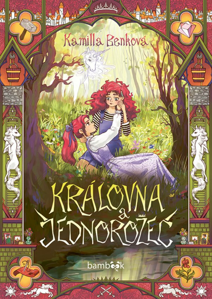 Královna a jednorožec - Benková Kamilla