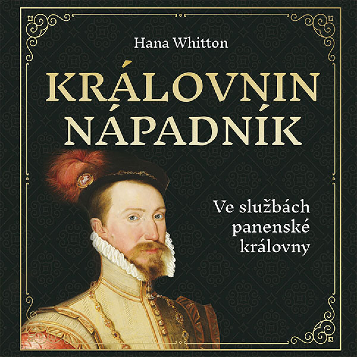 Královnin nápadník - Hana Whitton