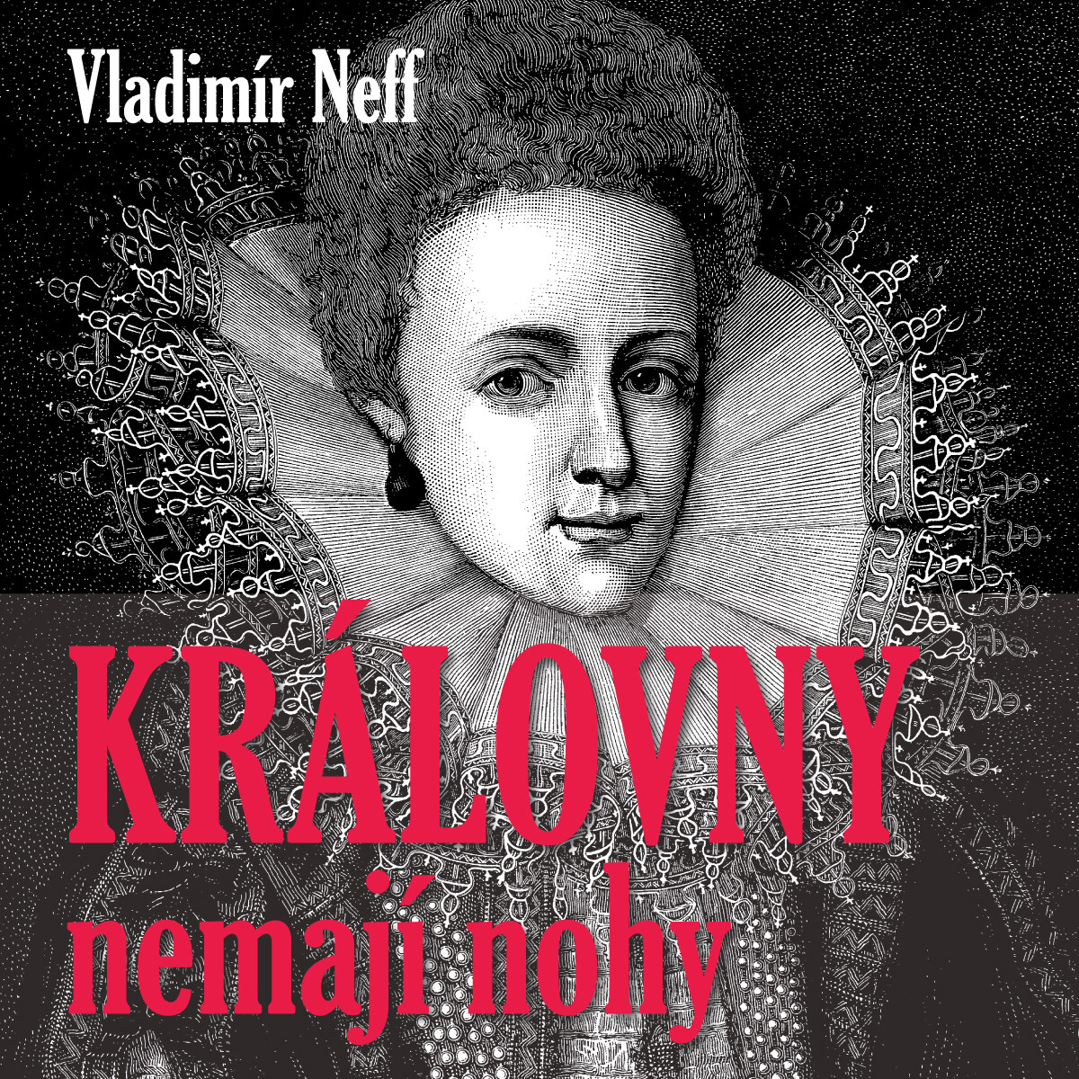 Královny nemají nohy - Vladimír Neff - audiokniha