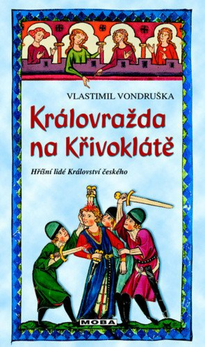Kniha Královražda na Křivoklátě - Hříšní lidé Království českého