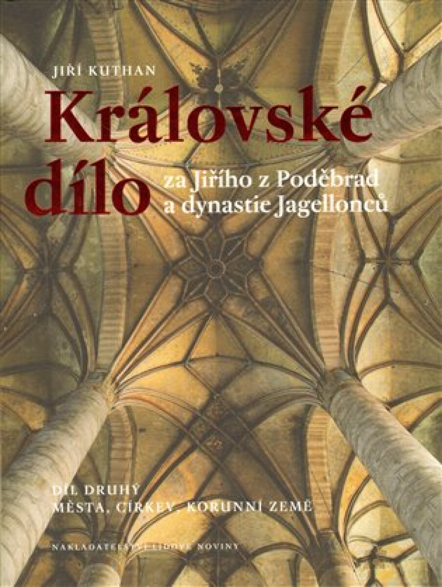 Kniha Královské dílo za Jiřího z Poděbrad a dynastie Jagellonců