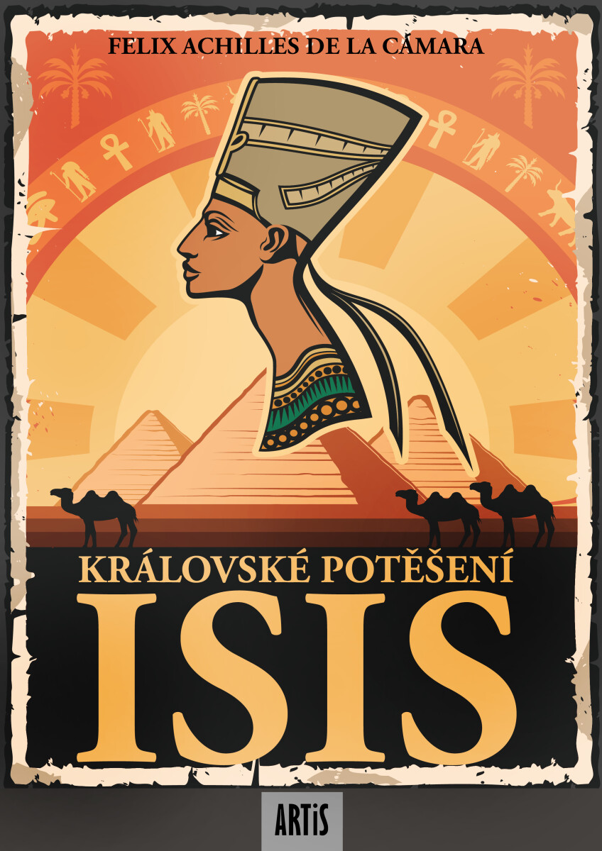 Královské potěšení Isis - Felix Achilles de la Cámara