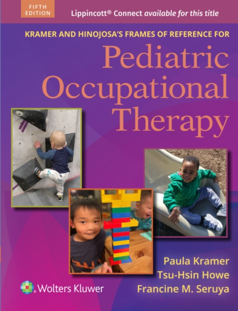 Kniha Kramer and Hinojosa's Frames of Reference for Pediatric Occupational Therapy