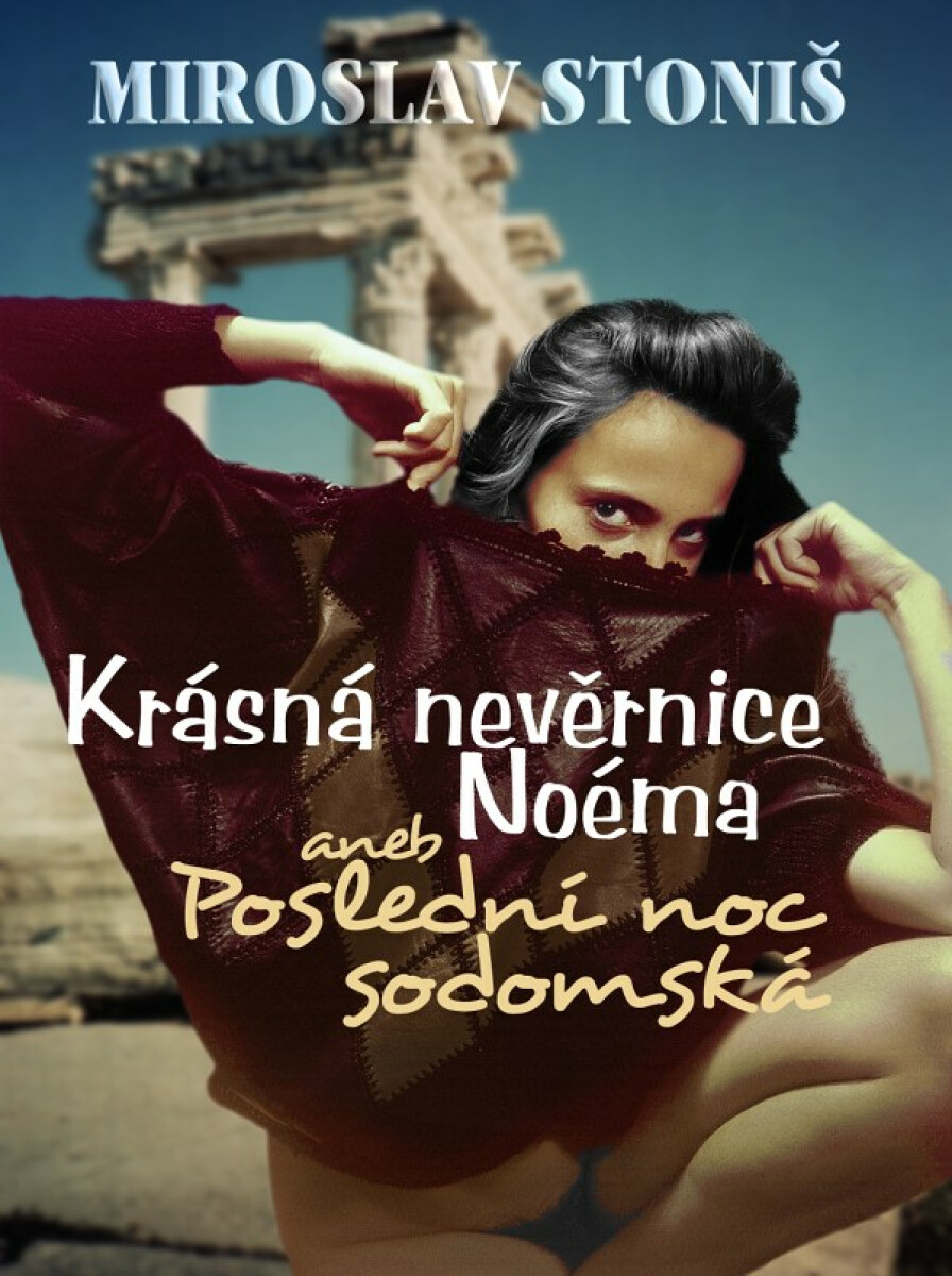 Krásná nevěrnice Noéma - Miroslav Stoniš