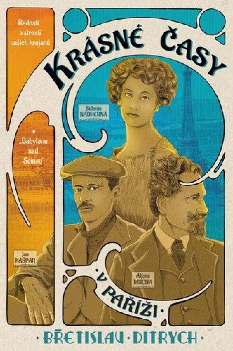 Kniha Krásné časy v Paříži - Radosti a strasti našich krajanů v „Babylonu nad Seinou“