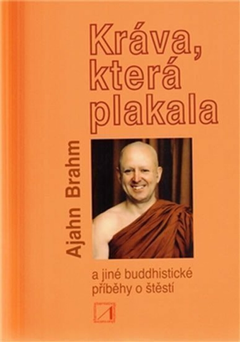 Kniha Kráva, která plakala a jiné buddhistické příběhy o štěstí