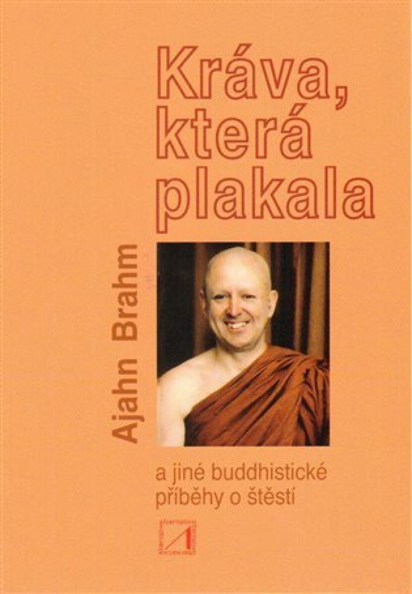 Kniha Kráva, která plakala a jiné buddhistické příběhy o štěstí