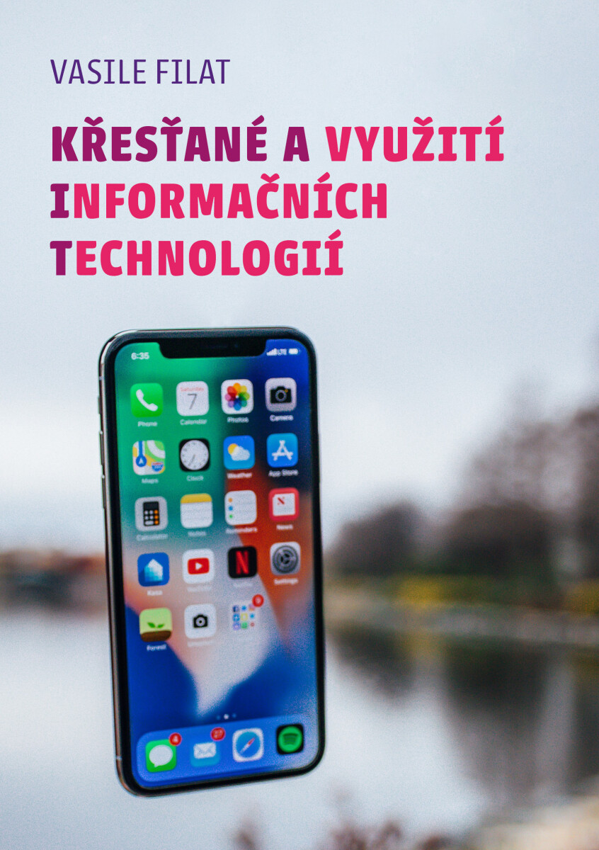 Křesťané a využití informačních technologií - Vasile Filat