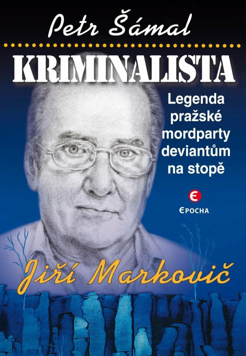 Kriminalista Jiří Markovič - Legenda pražské mordparty deviantům na stopě, 2. vydání koupíte na Knihydobrovsky.cz