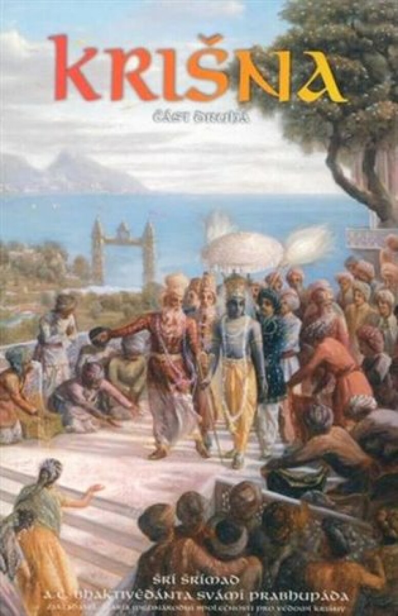 Krišna. Nejvyšší Osobnost Božství, 2. část