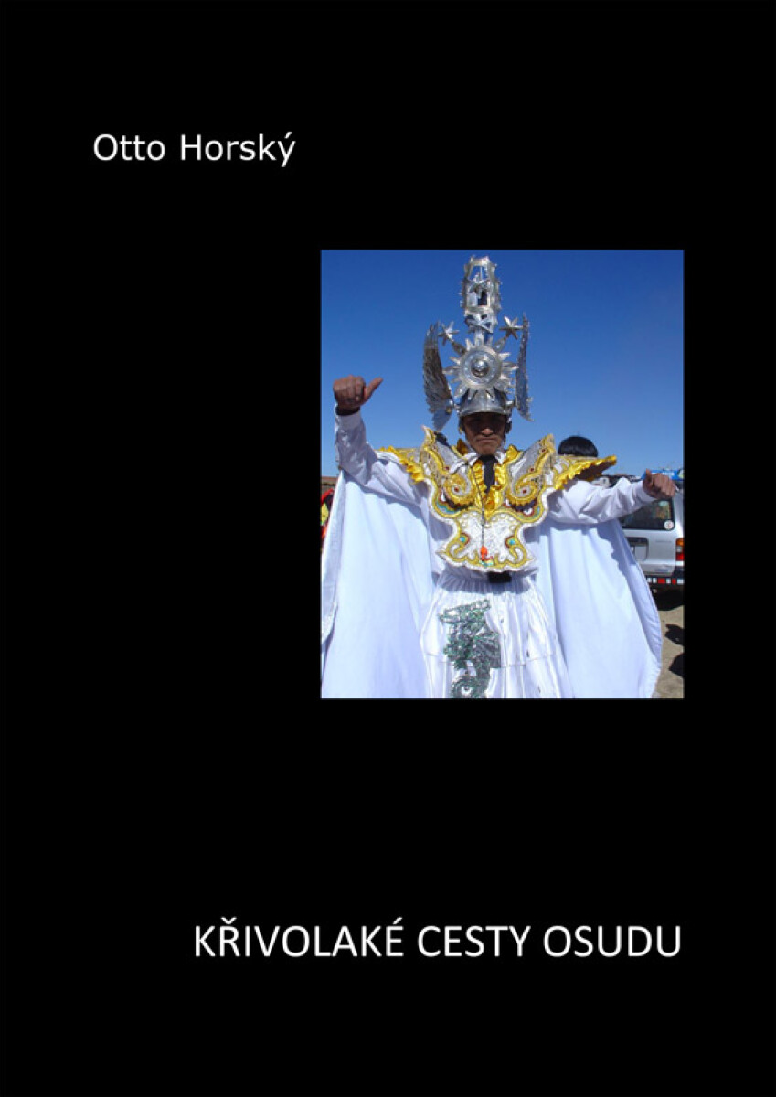 Křivolaké cesty osudu - Otto Horský
