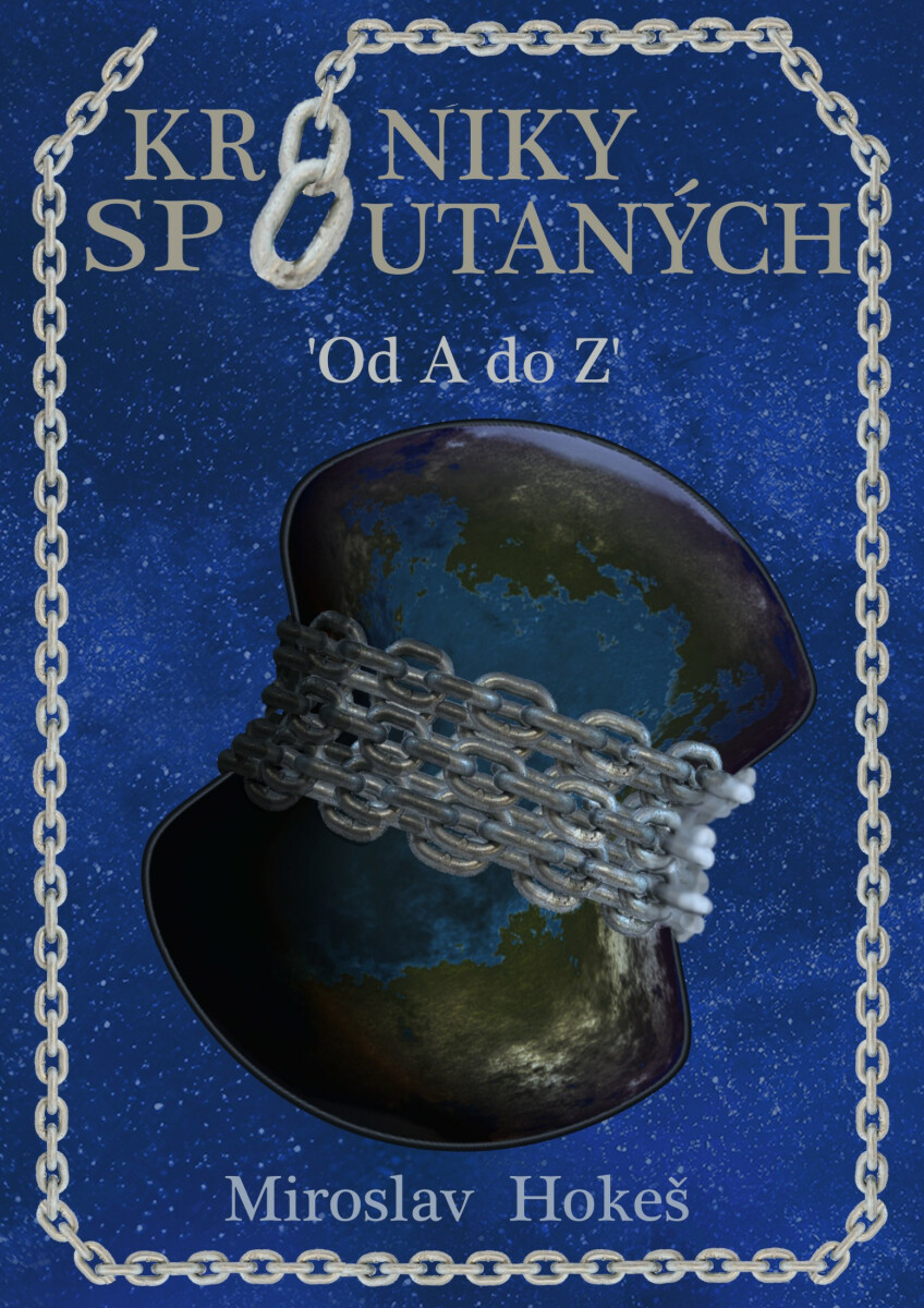 Kroniky spoutaných - Miroslav Hokeš