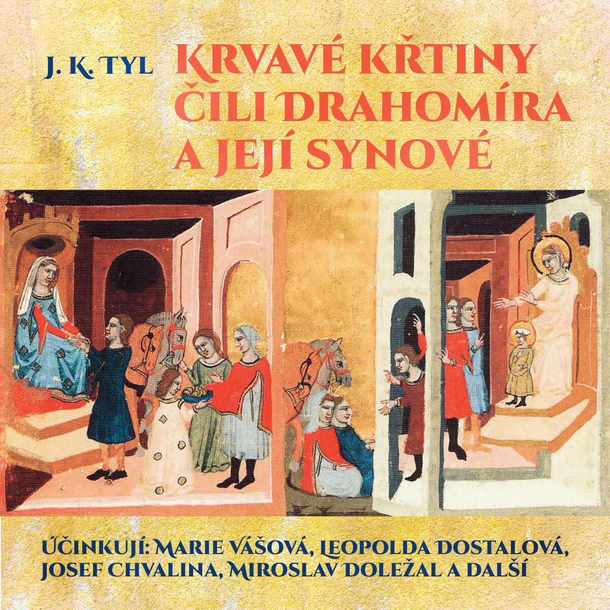 Levně Krvavé křtiny čili Drahomíra a její synové - Josef Kajetán Tyl - audiokniha