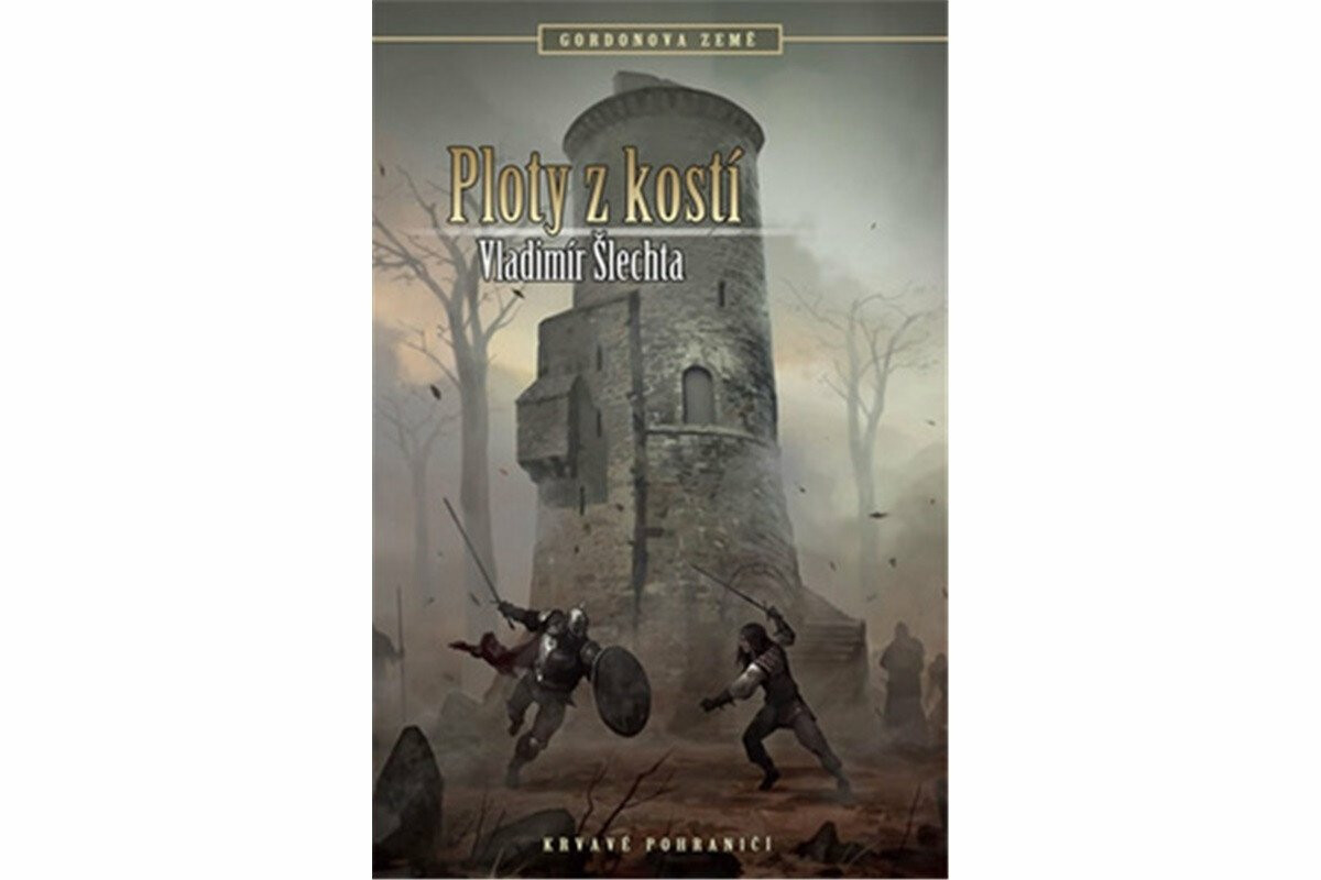 Kniha Krvavé pohraničí 7 - Gordon 2 - Ploty z kostí