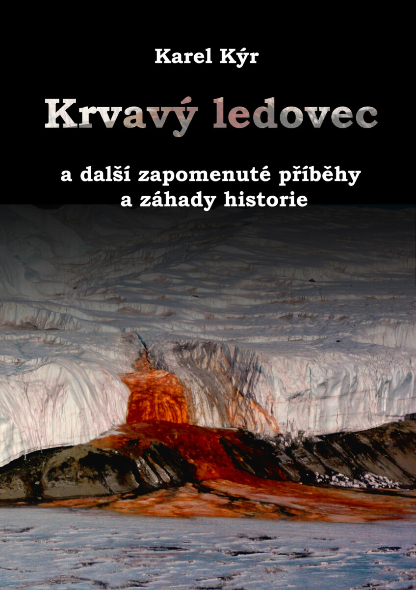Krvavý ledovec - Karel Kýr