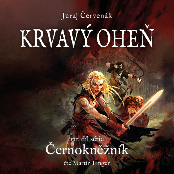 Levně Krvavý oheň - Juraj Červenák - audiokniha