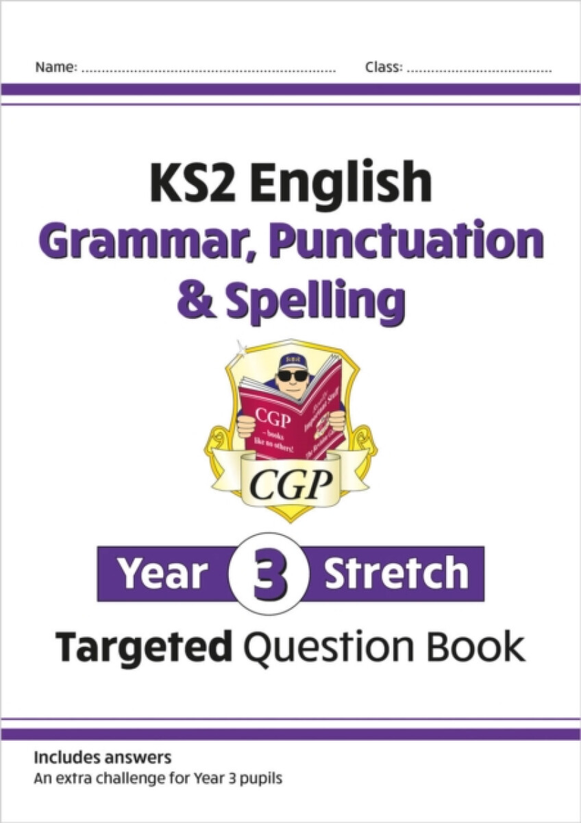 Kniha KS2 English Year 3 Stretch Grammar, Punctuation a Spelling Targeted Question Book (w/Answers)