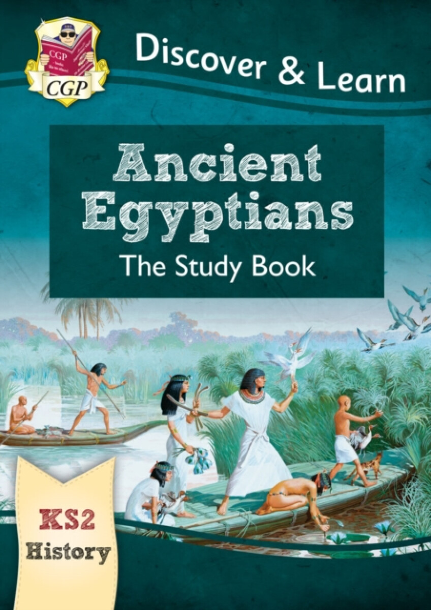 Kniha KS2 History Discover a Learn: Ancient Egyptians Study Book