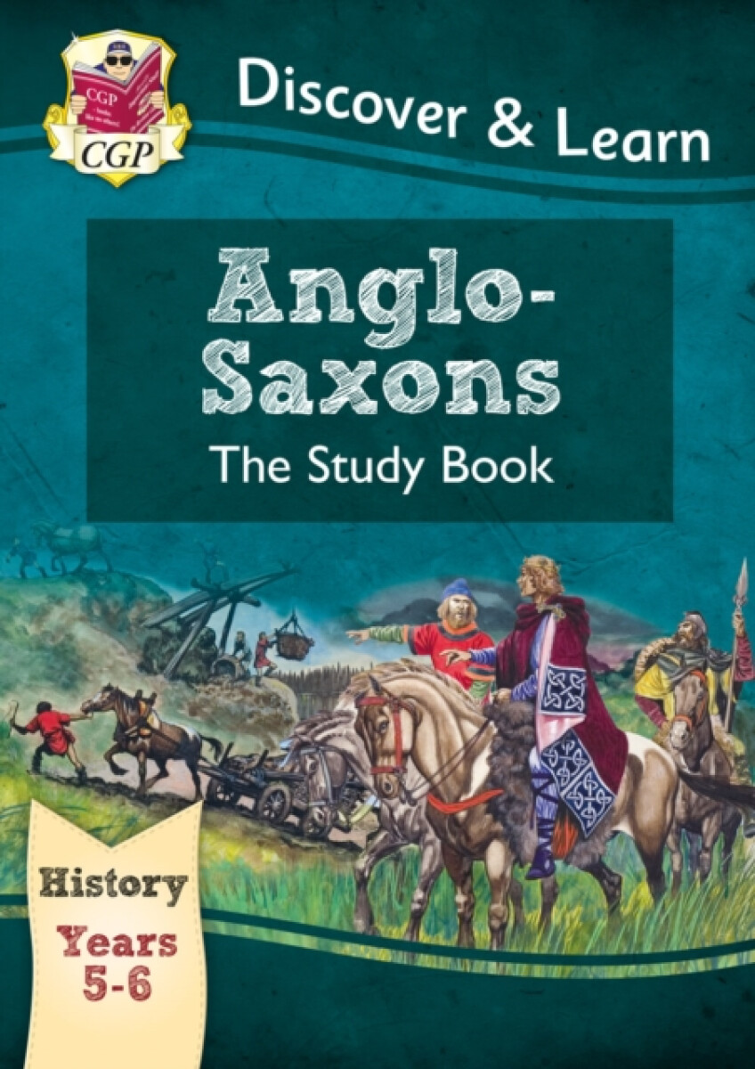 Kniha KS2 History Discover a Learn: Anglo-Saxons Study Book (Years 5 a 6)