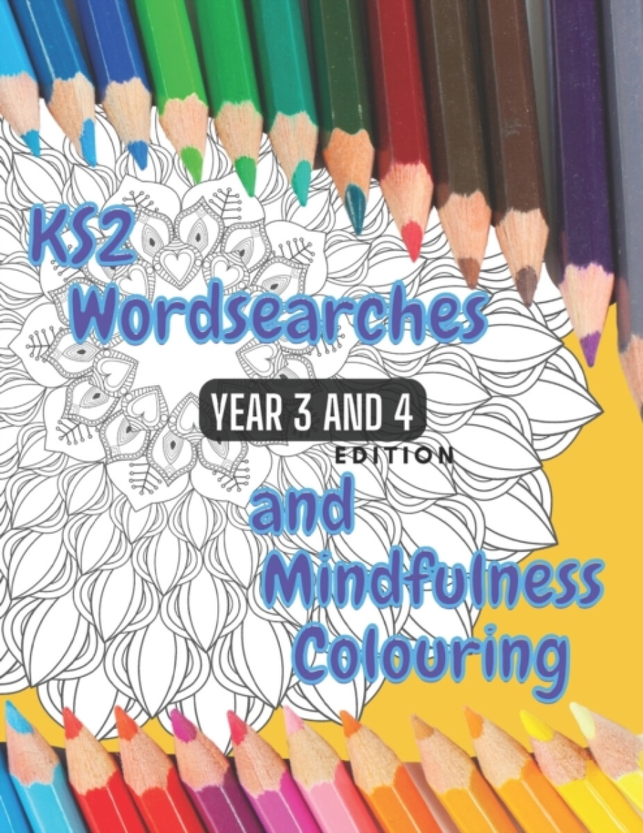 Kniha KS2 - Year 3 and 4 - Word Searches and Mindfulness Colouring