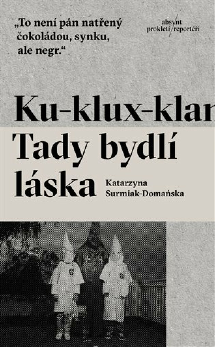 Kniha Ku-klux-klan. Tady bydlí láska