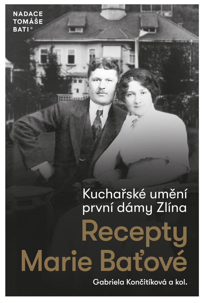 Kniha Kuchařské umění první dámy Zlína - Recepty Marie Baťové
