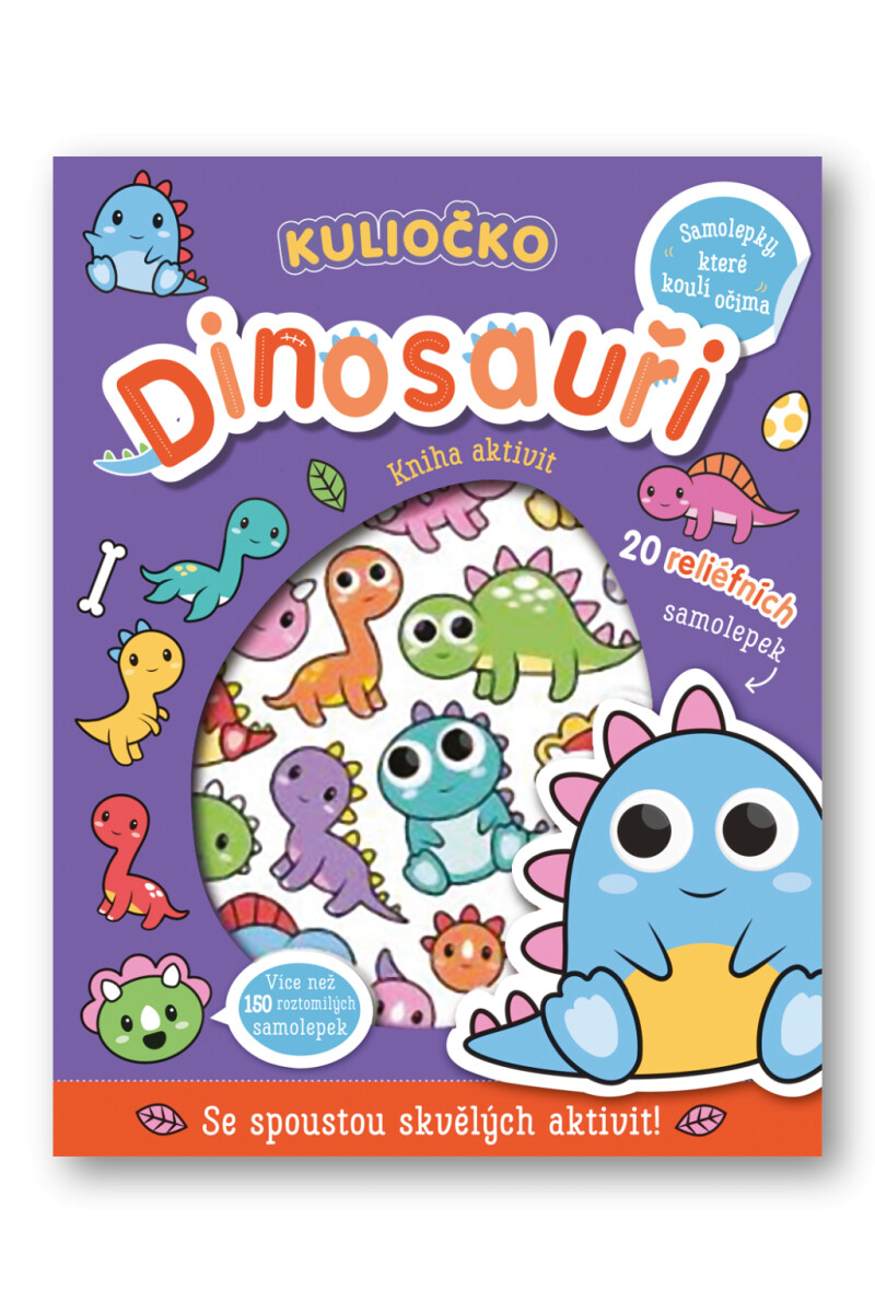 Kniha Kuliočko Dinosauři 20 reliéfních samolepek