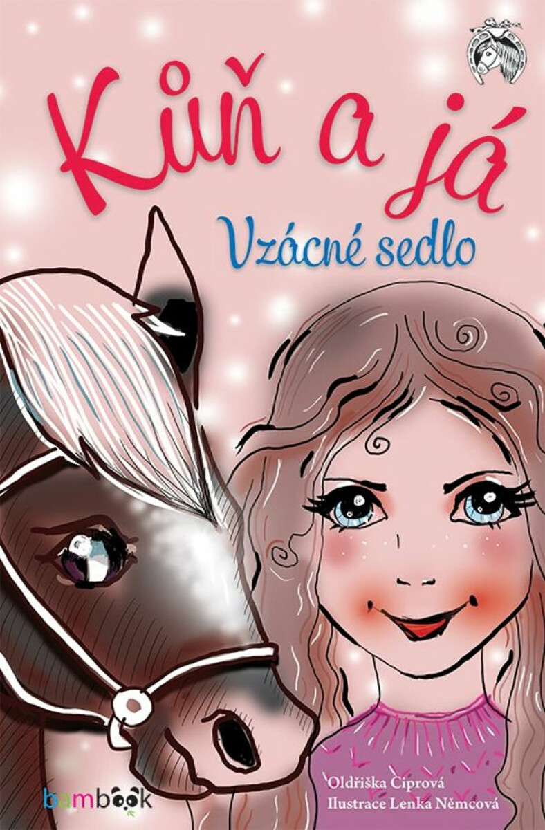 Kůň a já - Vzácné sedlo - Oldřiška Ciprová, Lenka Němcová