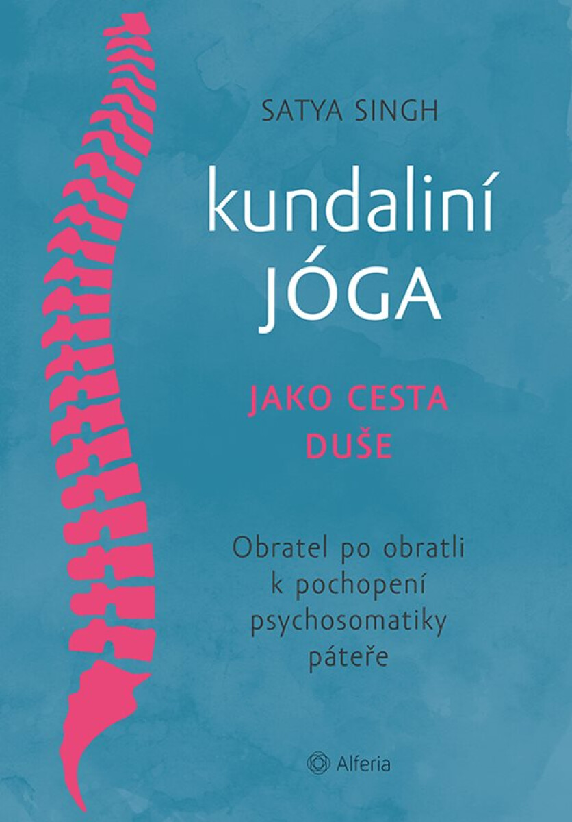 Levně Kundaliní jóga jako cesta duše - Satya Singh