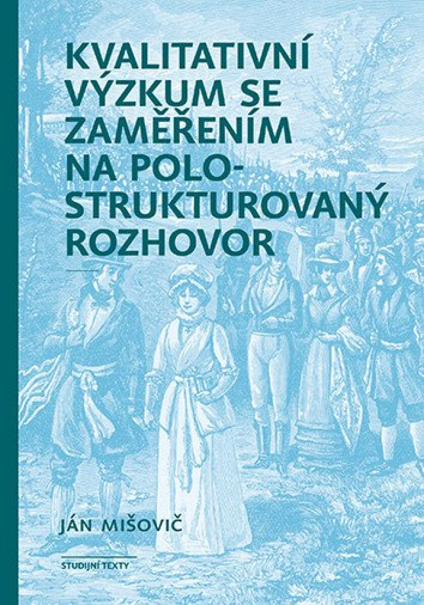 Kniha Kvalitativní výzkum se zaměřením na polostrukturovaný rozhovor, 2. vydání