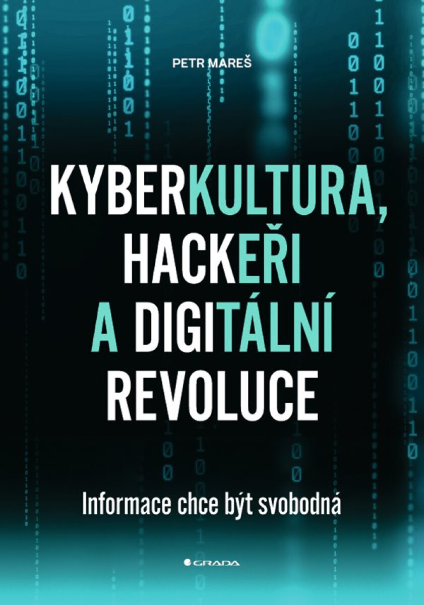 Levně Kyberkultura, hackeři a digitální revoluce - Petr Mareš