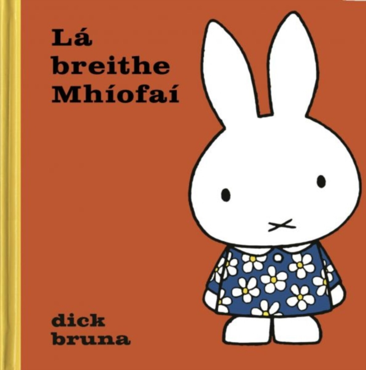 Levně La breithe Mhiofai - Dick Bruna